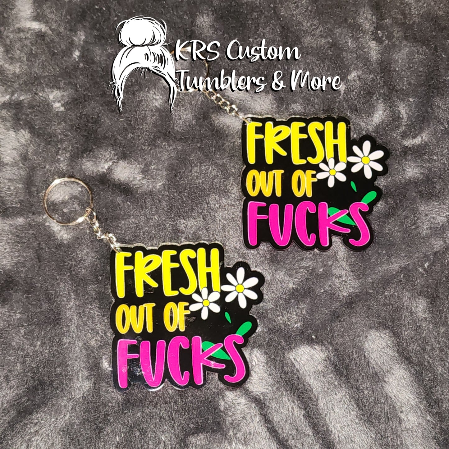 RTS Keychains - Fresh out of Fucks