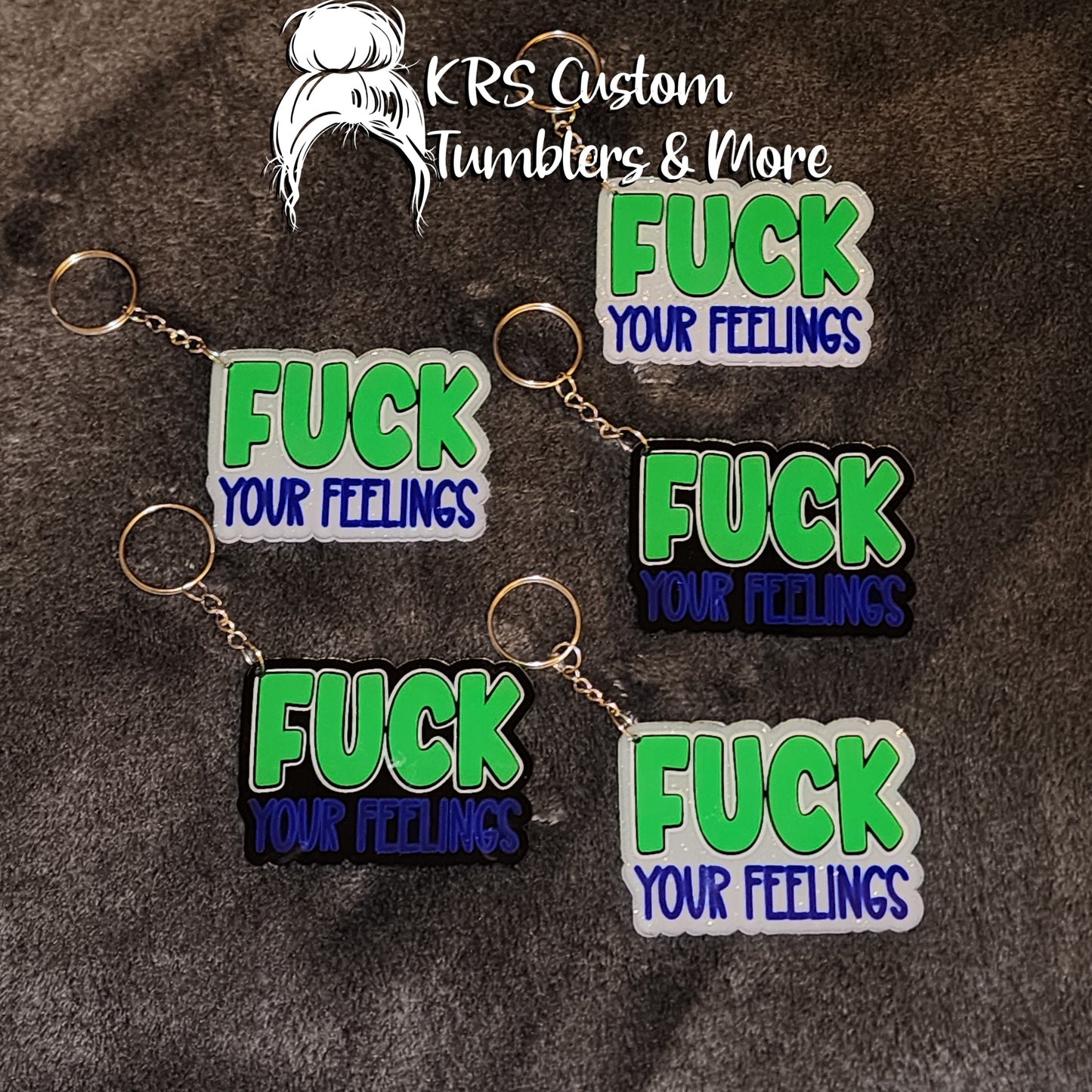 RTS Keychains - Fuck Your Feelings