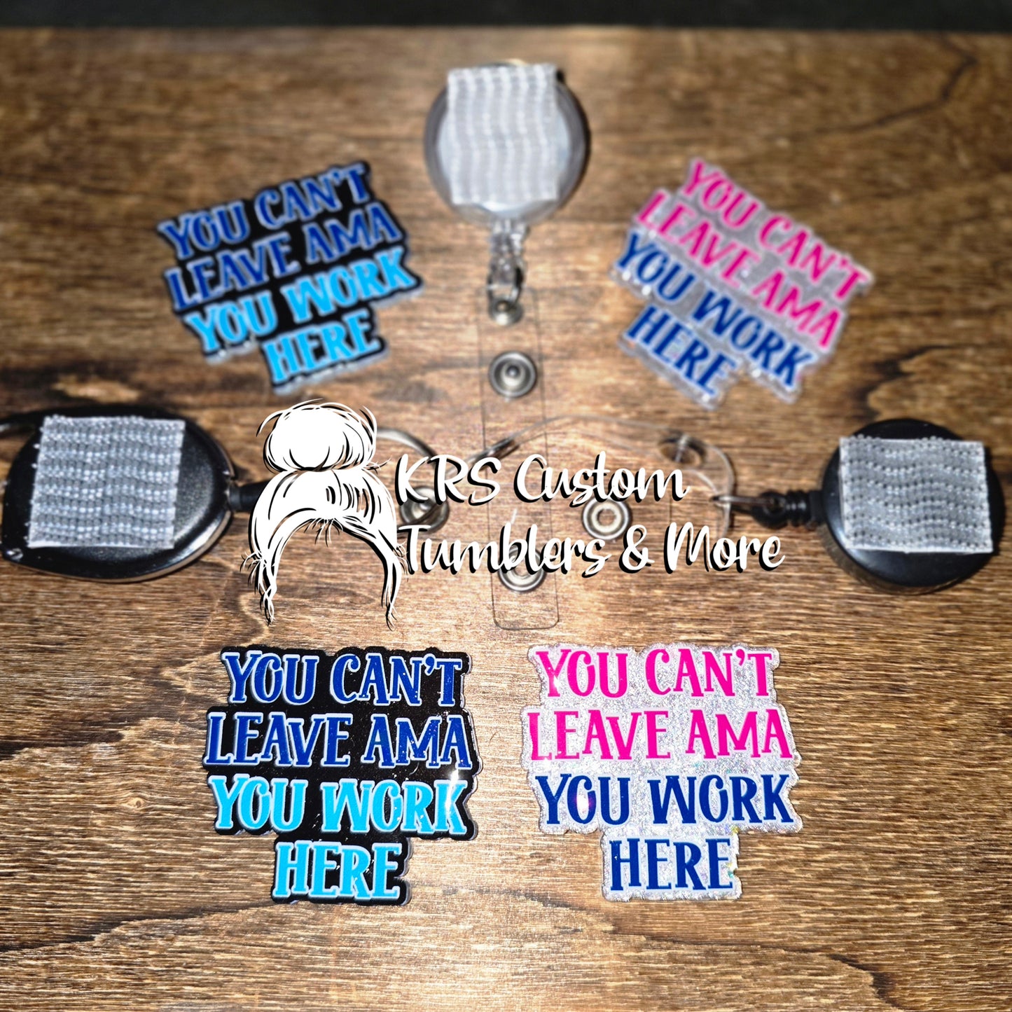 RTS Badge Reels - You Can't Leave AMA