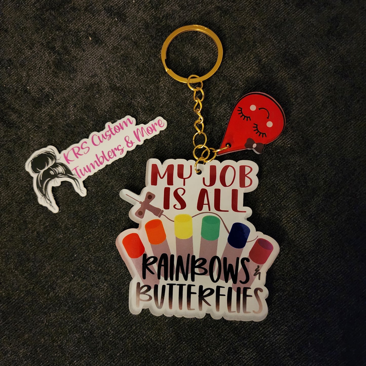 RTS Keychains - My Job is all Rainbows & Butterflies