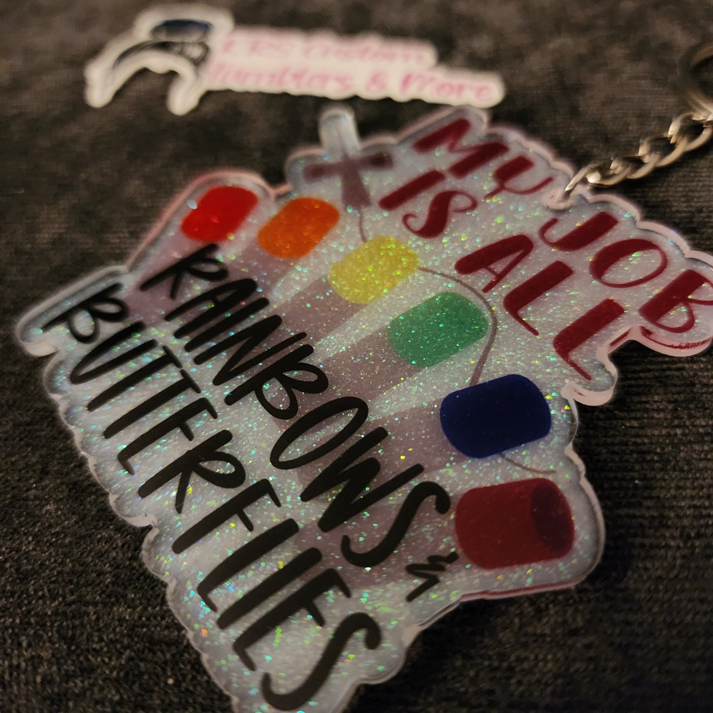 RTS Keychains - My Job is all Rainbows & Butterflies