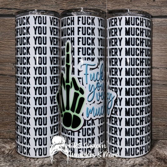 RTS 20oz - F*** You Very Much